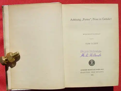 (1006184) Scott "Achtung Puma, Frau in Gefahr !". 256 S., 1951 Anker-Roman-Verlag, Eulenthal