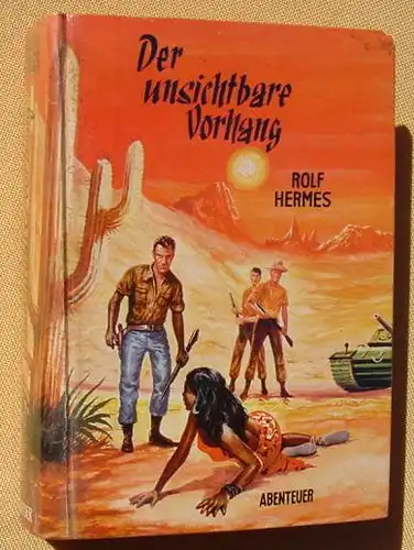 () Rolf Hermes "Der unsichtbare Vorhang". 256 S., Abenteuer. Borgsmueller-Verlag, Muenster