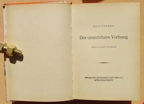 () Rolf Hermes "Der unsichtbare Vorhang". 256 S., Abenteuer. Borgsmueller-Verlag, Muenster