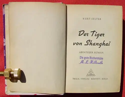 (1006197) Selter "Der Tiger von Shanghai". Abenteuer. 258 S., Triga-Verlag, Rheydt 1952