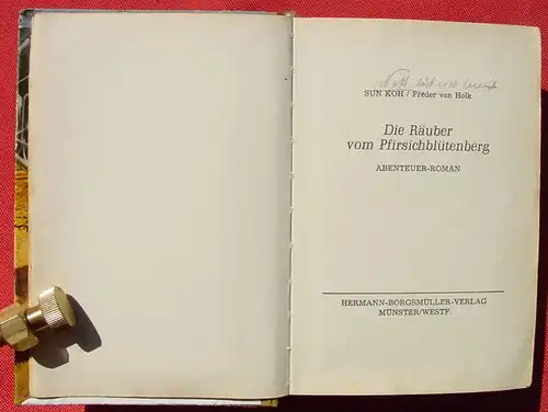 () SUN KOH "Die Raeuber vom Pfirsichbluetenberg". van Holk. 256 S., Borgsmueller-Verlag