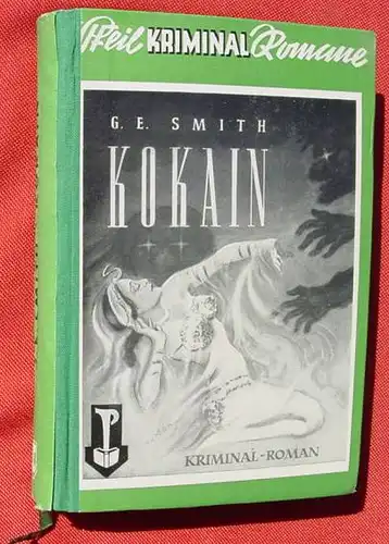 () "Kokain". Kriminal. Smith. 252 S., Pfeil-Verlag, Schwabach 1953. Sehr guter Zustand