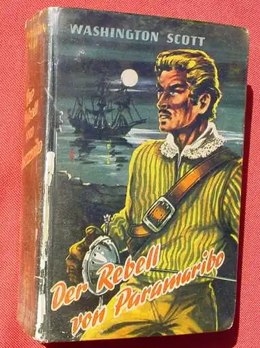 (1006208) Scott "Der Rebell von Paramaribo". Abenteuer. 256 S., Bewin-Verlag Winterbach, Menden