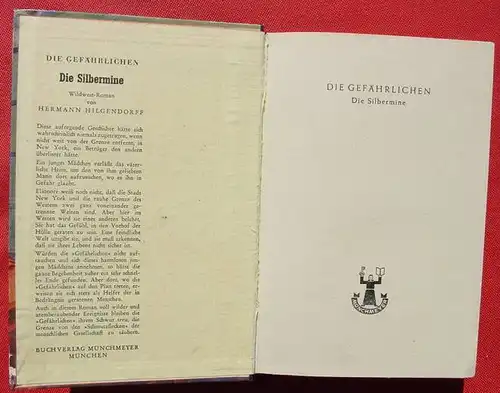 (1006214) DIE GEFAEHRLICHEN "Die Silbermine". Hilgendorff.  Wildwest. 256 S., 1953 Muenchmeyer-Verlag, Muenchen
