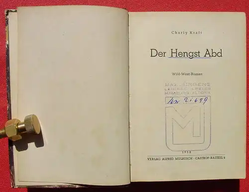 (1006216) Kraft "Der Hengst Abd". Wildwest. 272 S., 1952 Muelbuesch-Verlag, Castrop-Rauxel