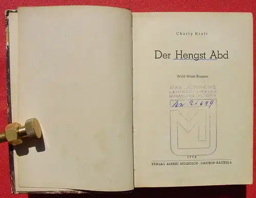 () Kraft "Der Hengst Abd". Wildwest. 272 S., 1952 Muelbuesch-Verlag, Castrop-Rauxel