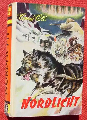 (1006224) CONNY  COELL "Nordlicht". Koelbl. Wildwest. 292 S., 1956 Conny Coell-Verlag, Muenchen-Pasing