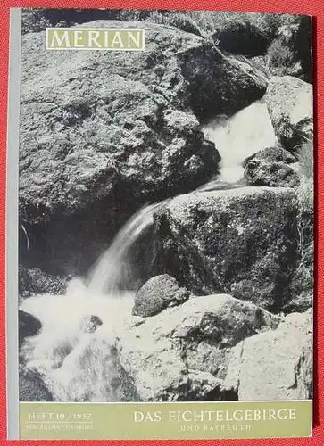 (1038725) Merian-Heft 1957, Nr. 10 'Das Fichtelgebirge und Bayreuth Oberschwaben'. 96 Seiten