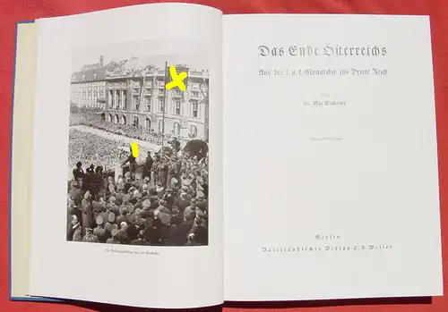 () Dachauer "Das Ende Oesterreichs" 236 S., Verlag, Weller, Berlin 1939