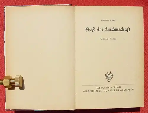 (1008911) ATOLL "Fluss der Leidenschaft". Hanns Hart. Kriminal. 256 S., Merceda-Verlag