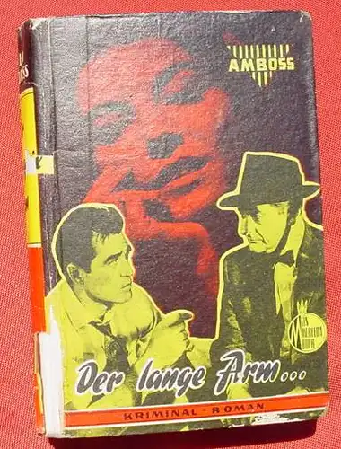 (1008927) HELLO AMBOSS "Der lange Arm ....". Kriminal. 256 S., Merceda-Verlag