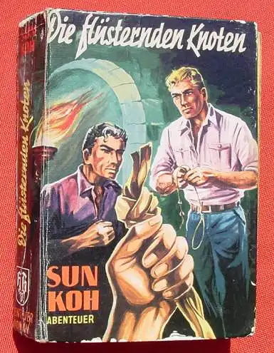 () SUN KOH "Die fluesternden Knoten". Freder van Holk. 270 S., Borgsmueller-Verlag