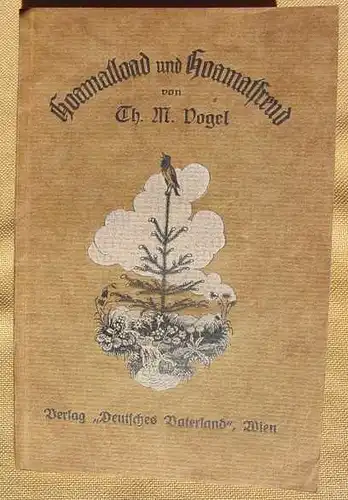 Niederoesterr. Dialektgedichte, 1924 ()  Artikelbeschreibung und Zustand : Siehe Scan. Weitere Infos : "Hoamatload und Hoamatfreud"  -  Niederoesterr. Dialektgedichte von Theodor Maria Vogel (mit Original-Signatur).  72 S.,  Vlg. Dt. Vaterland, 
