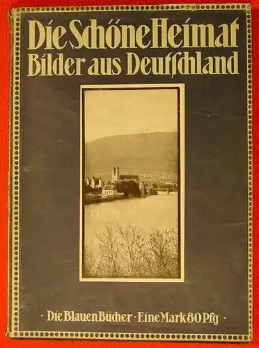 Die schoene Heimat. Bildband 1918 ()