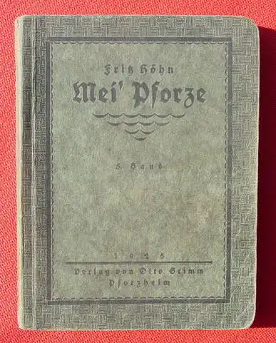 Mei Pforze. Von Fritz Hoehn. 1925 (0080291)