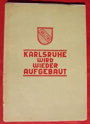 Karlsruhe Wiederaufbau. 32 S. Grossformat. 1946 ()