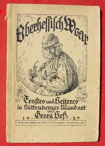 Oberhessisch Woar. Huettenberger Mundart. Friedberg i.H. 1927 (0081861)