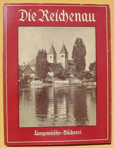 Die Reichenau. Bildband. Langewiesche 1955 ()