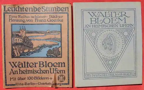 W. Bloem "An heimischen Ufern". Heimatbuch. Berlin 1912 (0082029)