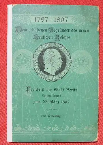 'Festschrift der Stadt Berlin'. Fuer die Jugend zum 22. Maerz 1897 (0082275)