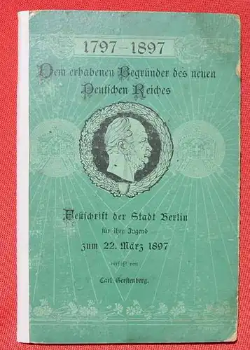 'Festschrift der Stadt Berlin'. Fuer die Jugend zum 22. Maerz 1897 ()