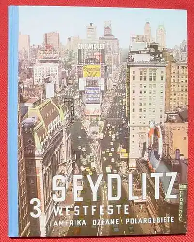 Westfeste - Amerika, Ozeane, Polargebiete. Serie : Seydlitz, Verlag Hirt 1964 (0082339)