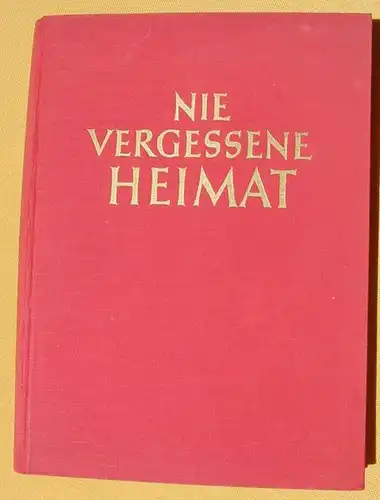 Nie vergessene Heimat. Bildbuch deutscher Osten. Burda 1960 ()