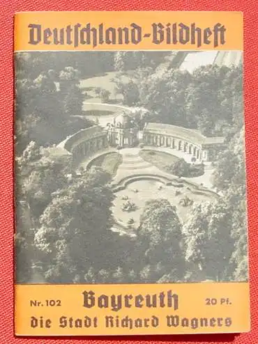 Bayreuth. Richard Wagner. Deutschland-Bildheft. Berlin 1930-er Jahre ()