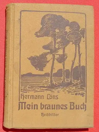 Hermann Loens. Mein braunes Buch. Hannover 1910 ()