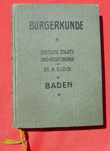 Buergerkunde fuer Baden. A. Glock. Verlag Braun, Karlsruhe 1913 ()