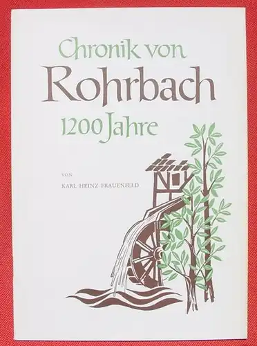 Frauenfeld. Chronik von Rohrbach 1200 Jahre. Heidelberg 1966 (0082392)