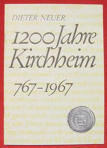 Neuer. Festschrift "1200 Jahre Kirchheim 767-1967". (0082394)