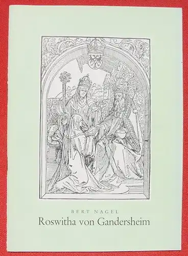 'Roswitha von Gandersheim'. 40 Seiten-Heft. Heidelberg 1963 ()