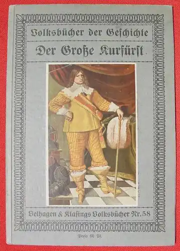 Steffens. Der Grosse Kurfuerst. Klasings Volksbuecher, Nr. 58 ()