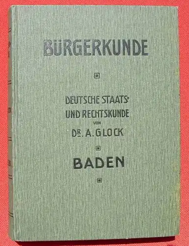 Glock. Buergerkunde. Fuer Baden. Karlsruhe 1913 (0082413)