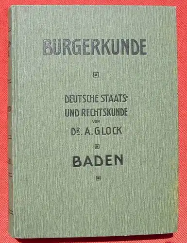 Glock. Buergerkunde. Fuer Baden. Karlsruhe 1913 ()