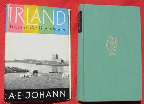 Irland. Heimat der Regenbogen. Von E. Johann. Bertelsmann 1953 (0082414)