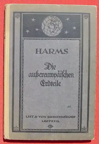 Harms. Die aussereuropaeischen Erdteile. Leipzig 1927 (0082609)