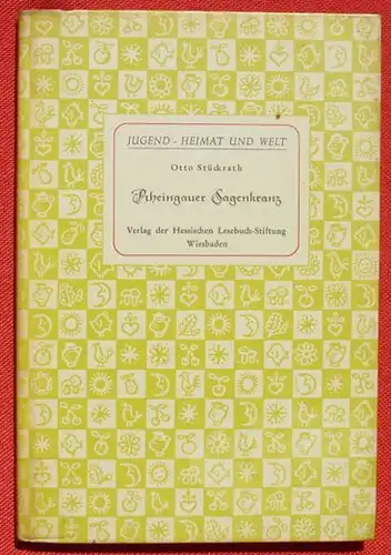 Stueckrath  "Rheingauer Sagenkranz". 50 Seiten, 1954 (0082616)