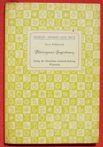 Stueckrath  "Rheingauer Sagenkranz". 50 Seiten, 1954 ()