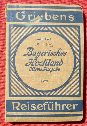 Bayerisches Hochland. Griebens, Band 63. 1929 ()