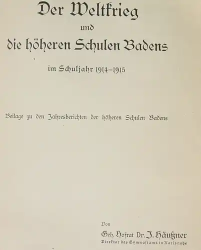 Der Weltkrieg und die hoeheren Schulen Badens. 1914-15 ()