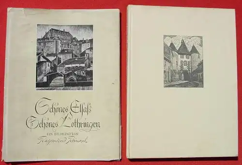 Elsass - Lothringen. Bildband von Ragimund, Reimesch. 1941 ()