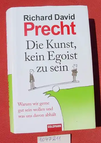 (1047211) Precht "Die Kunst, kein Egoist zu sein". 544 S., Goldmann-Verlag 2010, TOP Zustand