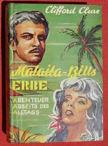 () Clifford Clure "Malaita-Bills Erbe" 256 S., Skorpion-Vlg. Siehe bitte Beschreibung und Bilder