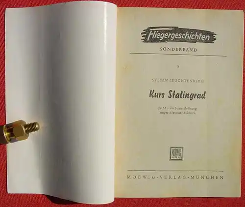 (1047233) Leuchtenberg "Kurs Stalingrad" Ju 52. Sb. 9 der Reihe "Fliegergeschichten" 1958. Siehe bitte Beschreibung und Bild