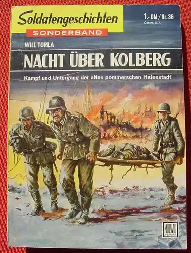 (1047235) Torla "Nacht über Kolberg" 96 S., Soldatengeschichten SB. Moewig, München um 1959.  s. bitte Beschreibung und Bilder