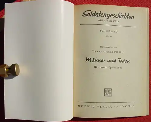 () "Männer und Taten – Ritterkreuzträger erzählen. 96 S., Soldatengeschichten SB. Moewig, München um 1958.  s. bitte Beschreibung und Bilder