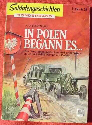 () Lobethal "In Polen begann es ..." Artillerieoffizier im Kampf. 96 S., Soldatengeschichten, s. bitte Beschreibung und Bilder