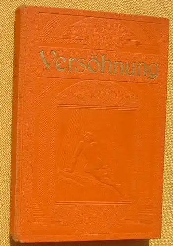(1009075) Rutherford "Versoehnung". 356 S., Hg. Wachtturm ... Magdeburg 1928
